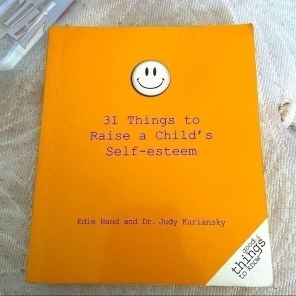 Signed copy of 31 ways to raise a child’s self esteem​